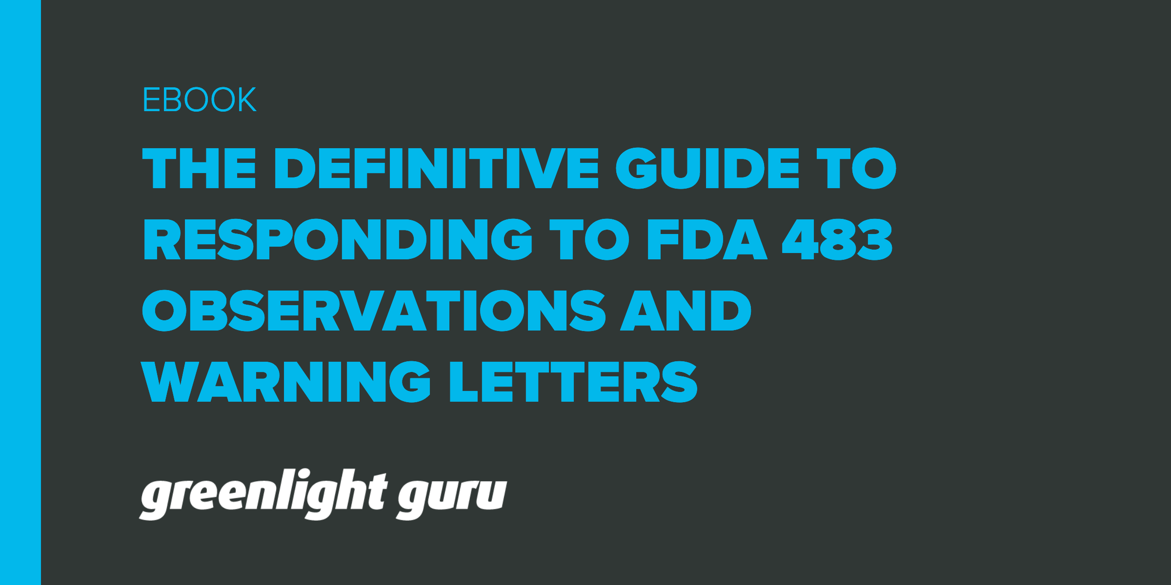 the-definitive-guide-to-responding-to-fda-483-observations-and-warning